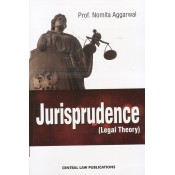 Central Law Publication's Textbook on Jurisprudence (Legal Theory) by Prof. Nomita Aggarwal 